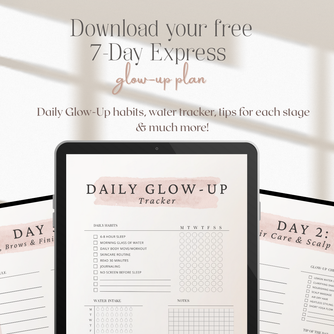Download your free 7-Day Glow-Up Tracker